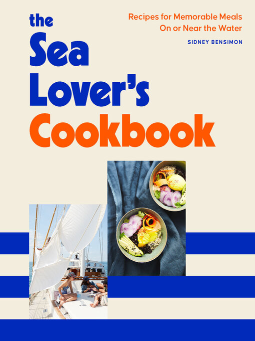 Title details for The Sea Lover's Cookbook by Sidney Bensimon - Available